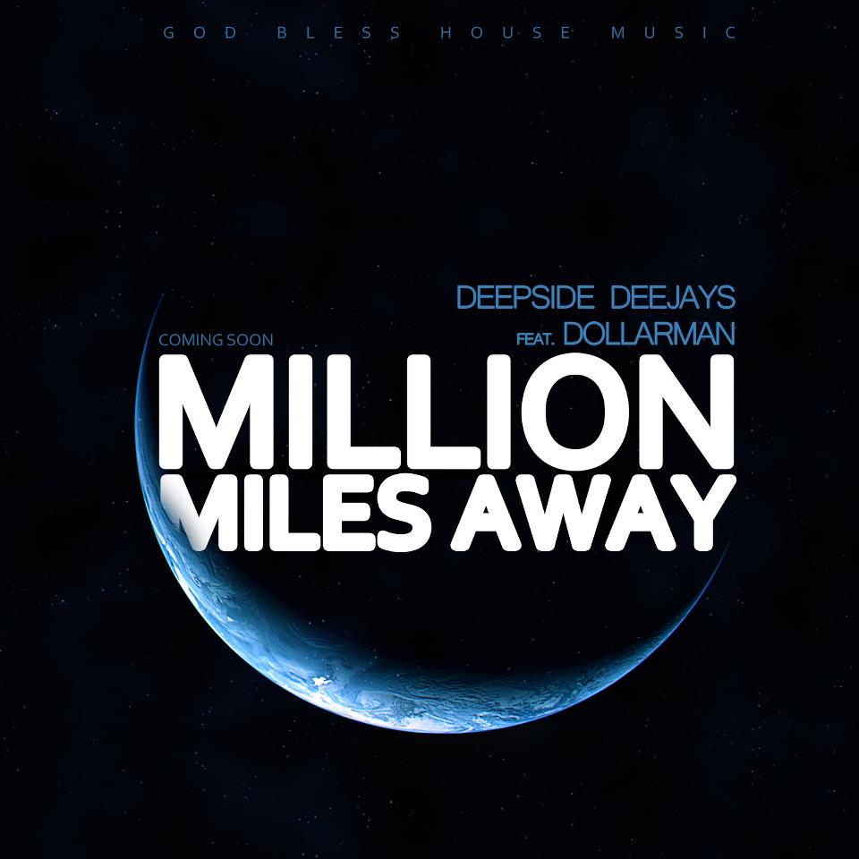 Million Miles. Million Miles away. Дипсайд.